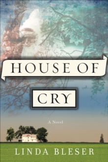 House of Cry : A Novel