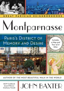 Montparnasse : Paris's District of Memory and Desire, Paperback / softback Book Montparnasse : Paris's District of Memory and Desire, Paperback / softback Book