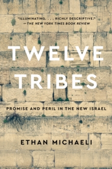 Twelve Tribes : Promise and Peril in the New Israel