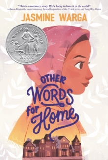 Other Words for Home : A Newbery Honor Award Winner