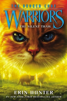 Warriors: The Broken Code #2: The Silent Thaw