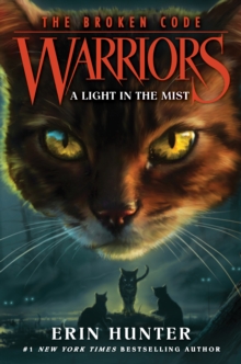 Warriors: The Broken Code #6: A Light in the Mist