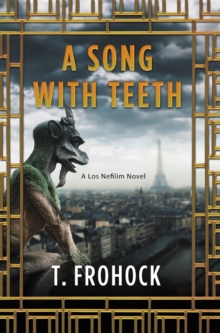 A Song with Teeth : A Los Nefilim Novel