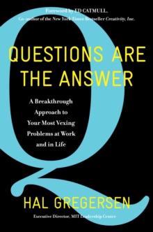 HarperCollins Questions Are The Answer , A Breakthrough Approach To Your Most Vexing Problems At Work And In Life