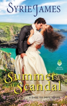 Summer of Scandal : A Dare to Defy Novel