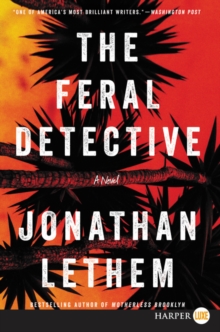 The Feral Detective : A Novel, Paperback Book The Feral Detective : A Novel, Paperback Book