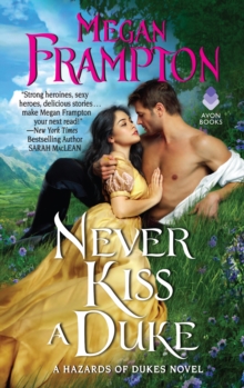 Never Kiss a Duke : A Hazards of Dukes Novel