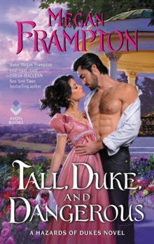 Tall, Duke, and Dangerous : A Hazards of Dukes Novel