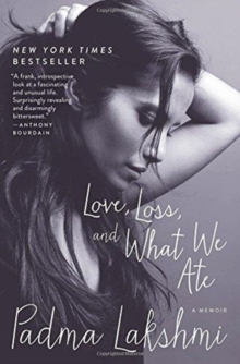 Love, Loss, and What We Ate : A Memoir, Paperback / softback Book Love, Loss, and What We Ate : A Memoir, Paperback / softback Book