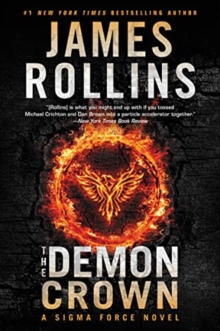 The Demon Crown : A Sigma Force Novel, Paperback / softback Book The Demon Crown : A Sigma Force Novel, Paperback / softback Book