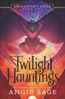 Enchanter's Child: Twilight Hauntings