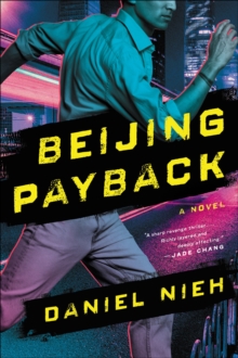 Beijing Payback : A Novel