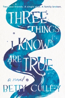 Three Things I Know Are True