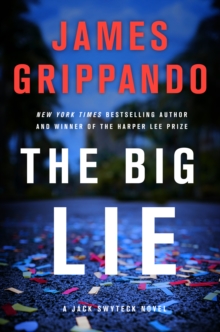 The Big Lie : A Jack Swyteck Novel