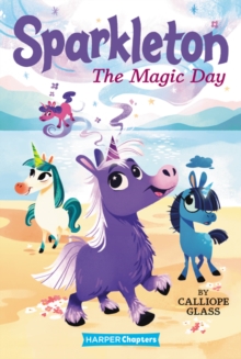 Sparkleton #1: The Magic Day, Paperback / softback Book Sparkleton #1: The Magic Day, Paperback / softback Book