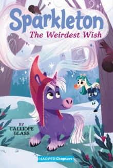 Sparkleton #4: The Weirdest Wish