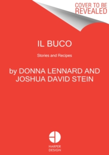 Il Buco : Stories & Recipes