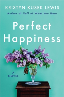 Perfect Happiness : A Novel