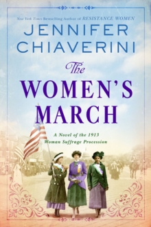 The Women's March : A Novel of the 1913 Woman Suffrage Procession