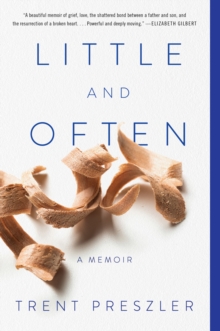 Little and Often : A Memoir