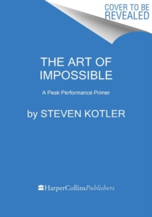 The Art of Impossible : A Peak Performance Primer