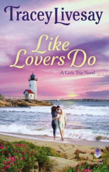 Like Lovers Do : A Girls Trip Novel