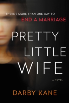 Pretty Little Wife : A Novel