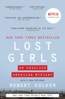 Lost Girls : An Unsolved American Mystery