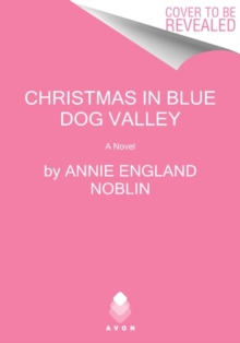 Christmas in Blue Dog Valley : A Novel