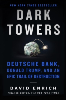HarperCollins Dark Towers , Deutsche Bank, Donald Trump, And An Epic Trail Of Destruction