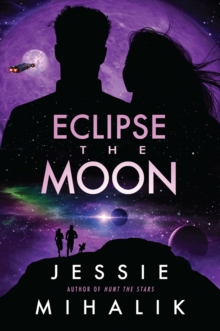 Eclipse the Moon : A Novel