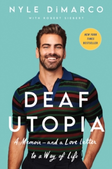 Deaf Utopia : A Memoir-and a Love Letter to a Way of Life