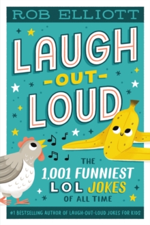 Laugh-Out-Loud: The 1,001 Funniest LOL Jokes of All Time