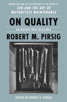 HarperCollins Publishers Inc On Quality , An Inquiry Into Excellence, Unpublished And Selected Writings