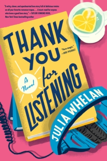 Thank You for Listening : A Novel