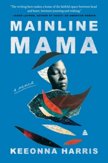 Mainline Mama : A Memoir