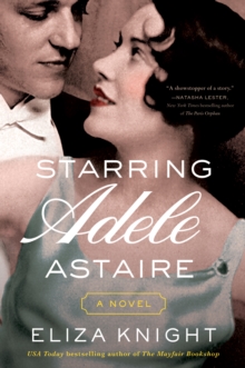 Starring Adele Astaire : A Novel