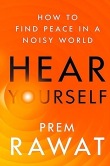 Hear Yourself : How to Find Peace in a Noisy World