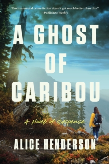 A Ghost of Caribou : A Novel of Suspense