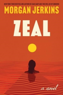 HarperCollins Publishers Inc Zeal , A Novel