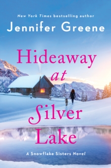 Hideaway at Silver Lake : A Snowflake Sisters Novel