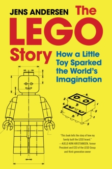 The LEGO Story : How a Little Toy Sparked the World's Imagination