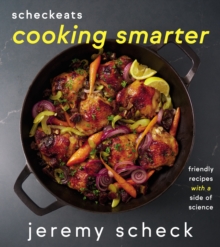 ScheckEats-Cooking Smarter : Friendly Recipes with a Side of Science