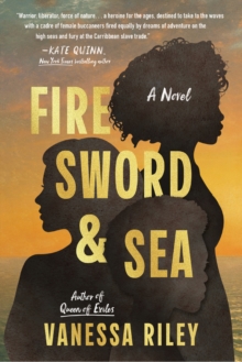 Fire Sword and Sea : A Novel