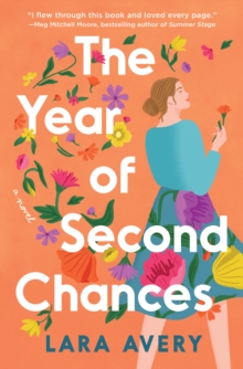 The Year of Second Chances : A Novel