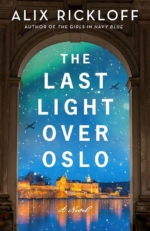 The Last Light over Oslo : A Novel