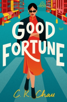 Good Fortune : A Novel