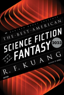 The Best American Science Fiction and Fantasy 2023