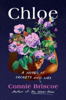 Chloe : A Novel of Secrets and Lies