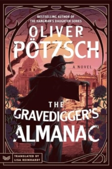 The Gravediggers Almanac : A Novel